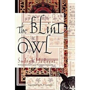 The Blind Owl, Paperback - Sadegh Hedayat imagine