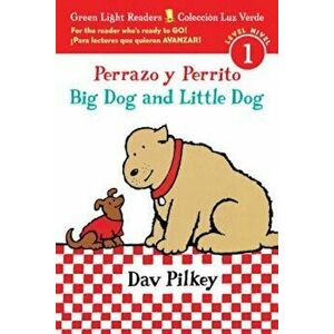 Perrazo y Perrito/Big Dog And Little Dog, Paperback - Dav Pilkey imagine