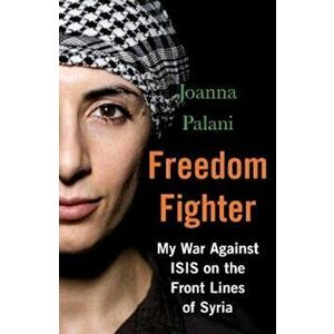 Freedom Fighter, Paperback - Joanna Palani imagine