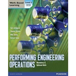 Performing Engineering Operations - Level 2 Student Book plu, Paperback - Terry Grimwood imagine