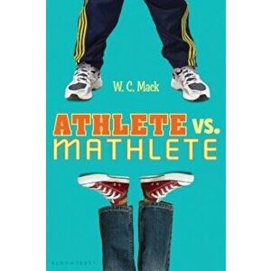 Athlete vs. Mathlete, Paperback - W. C. Mack imagine