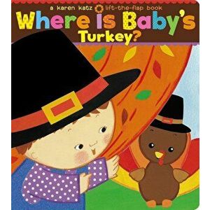 Where Is Baby's Turkey', Hardcover - Karen Katz imagine
