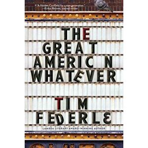 The Great American Whatever, Paperback - Tim Federle imagine