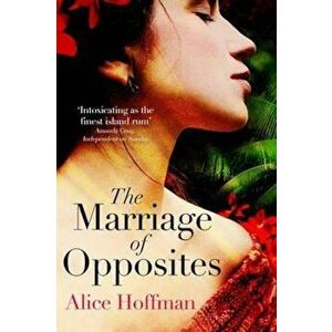 Marriage of Opposites, Paperback - Alice Hoffman imagine