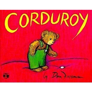 Corduroy, Paperback - Don Freeman imagine