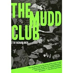 The Mudd Club, Paperback - Richard Boch imagine