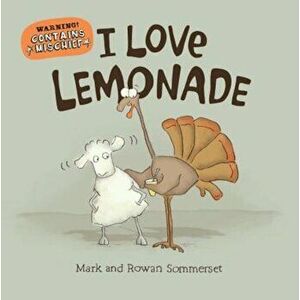 I Love Lemonade, Hardcover - Mark Sommerset imagine