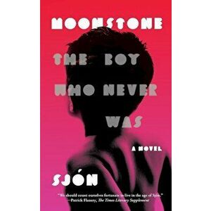 Moonstone: The Boy Who Never Was: A Novel, Paperback - Sjon imagine