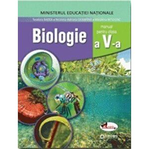 Biologie. Manual pentru clasa a V-a - Teodora Badea, Nicoleta-Adriana Geamana, Madalina Nituleac imagine