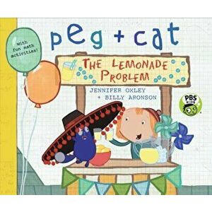 Peg + Cat: The Lemonade Problem, Hardcover - Jennifer Oxley imagine