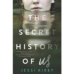 The Secret History of Us, Hardcover - Jessi Kirby imagine