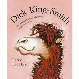 Hairy Hezekiah, Paperback - Dick King-Smith imagine