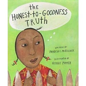 The Honest-To-Goodness Truth, Hardcover - Patricia C. McKissack imagine