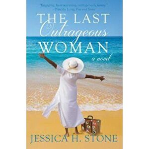 The Last Outrageous Woman, Paperback - Jessica H. Stone imagine