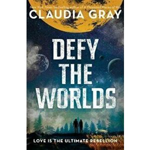Defy the Worlds, Paperback - Claudia Gray imagine