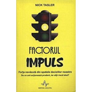 Factorul Impuls - Nick Tasler imagine