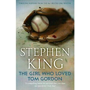 The Girl Who Loved Tom Gordon - Stephen King imagine