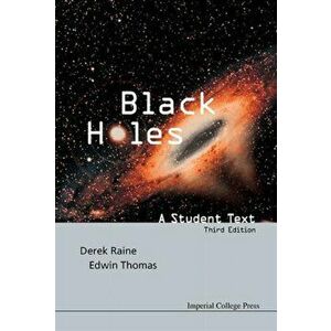 Black Holes: A Student Text (3rd Edition). 3 Revised edition, Hardback - Derek J (Univ Of Leicester, Uk) Raine imagine