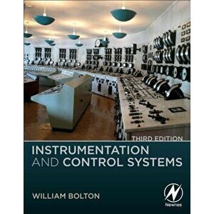Instrumentation and Control Systems, Paperback - William Bolton imagine