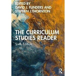 The Curriculum Studies Reader. 6 New edition, Paperback - *** imagine