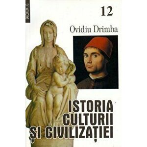 Istoria culturii si civilizatiei/Ovidiu Drimba imagine