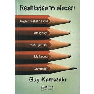 Realitatea in afaceri - Guy Kawasaki imagine