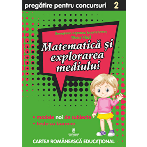 Matematica si explorarea mediului. Pregatire pentru concursuri. Clasa 2 - Georgiana Gogoescu(Coord), Silvia Vlad imagine