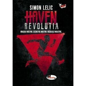 Haven. Revolutia (vol.2) - Simon Lelic imagine