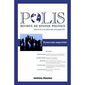 Polis. Revista de stiinte politice. Democratia majoritatii. Volumul V - *** imagine