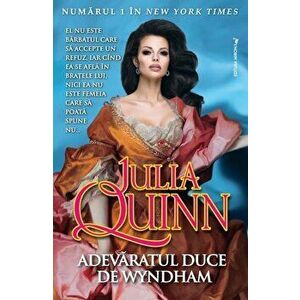 Adevaratul duce de Wyndham - Julia Quinn imagine