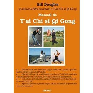 Manual de T'ai Chi si Qi Gong - Bill Douglas imagine