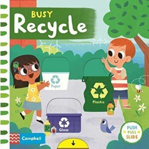 Busy Recycle, Board book - Campbell Books imagine