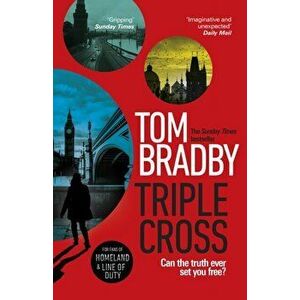 Triple Cross. From the Sunday Times bestselling author of Secret Service, Hardback - Tom Bradby imagine