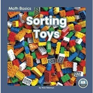 Math Basics: Sorting Toys, Paperback - Nick Rebman imagine