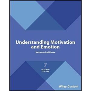 Understanding Motivation and Emotion, Paperback - Johnmarshall Reeve imagine