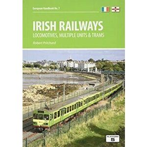 Irish Railways. Locomotives, Multiple Units and Trams, Paperback - Robert Pritchard imagine