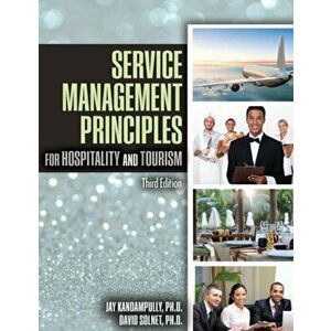 Service Management Principles for Hospitality & Tourism, Paperback - David Solnet imagine