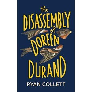 Disassembly of Doreen Durand, Hardback - Ryan Collett imagine