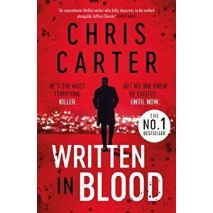 Written in Blood. The Sunday Times Number One Bestseller, Paperback - Chris Carter imagine