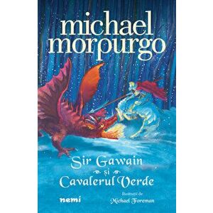 Sir Gawain si cavalerul verde - Michael Morpurgo imagine