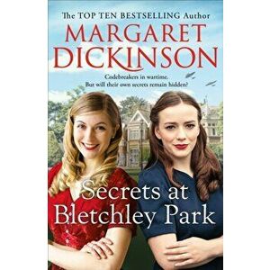 Secrets at Bletchley Park, Paperback - Margaret Dickinson imagine