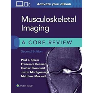 Musculoskeletal Imaging: A Core Review, Paperback - Matthew Maxwell imagine