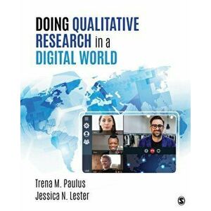 Doing Qualitative Research in a Digital World, Paperback - Jessica Nina Lester imagine