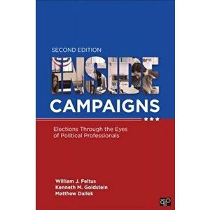 Inside Campaigns. Elections through the Eyes of Political Professionals, Paperback - Matthew J. Dallek imagine