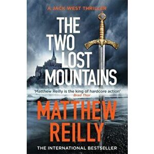 Two Lost Mountains. The Brand New Jack West Thriller, Hardback - Matthew Reilly imagine