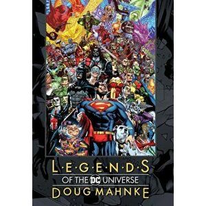 Legends of the DC Universe: Doug Mahnke, Hardback - Doug Mahnke imagine