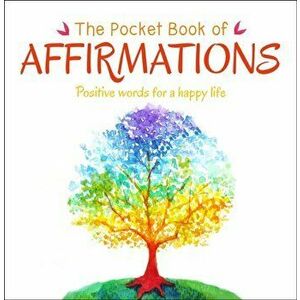 Pocket Book of Affirmations. Positive Words for a Happy Life, Paperback - Anne Moreland imagine