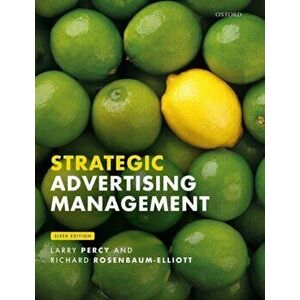 Strategic Advertising Management, Paperback - Richard Rosenbaum-Elliott imagine
