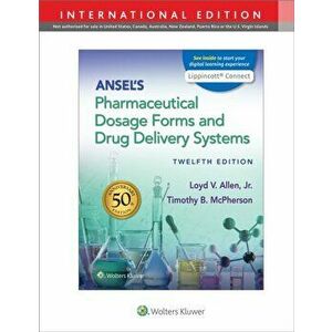 Ansel's Pharmaceutical Dosage Forms and Drug Delivery Systems. Twelfth, International Edition, Paperback - Loyd Allen imagine