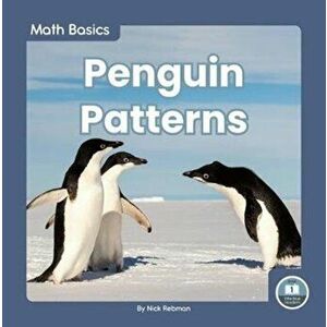 Math Basics: Penguin Patterns, Paperback - Nick Rebman imagine